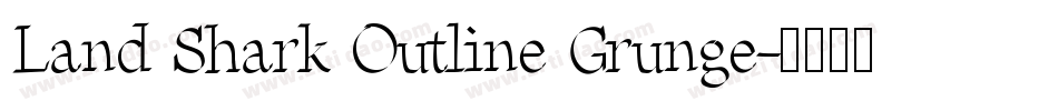 Land Shark Outline Grunge字体转换